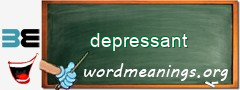 WordMeaning blackboard for depressant